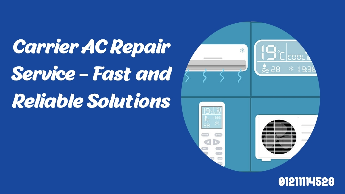 Carrier AC Repair Service – Fast and Reliable Solutions